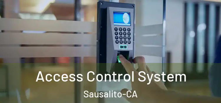  Access Control System Sausalito-CA