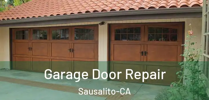  Garage Door Repair Sausalito-CA