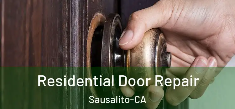  Residential Door Repair Sausalito-CA